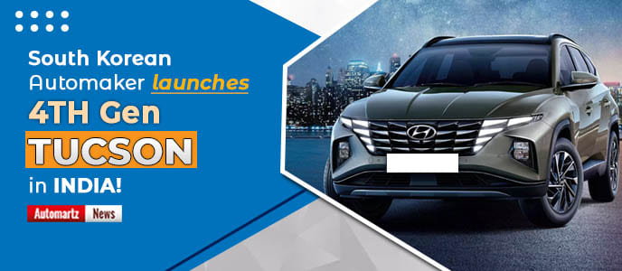 Hyundai launches 4th-gen Tucson in India 